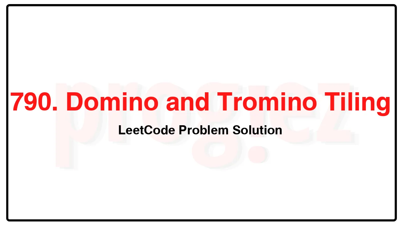 790. Domino and Tromino Tiling LeetCode Solution image