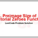 793-Preimage-Size-of-Factorial-Zeroes-Function-LeetCode-Problem-Solution