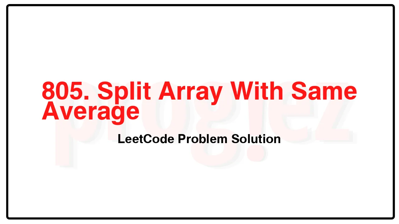 805. Split Array With Same Average LeetCode Solution image