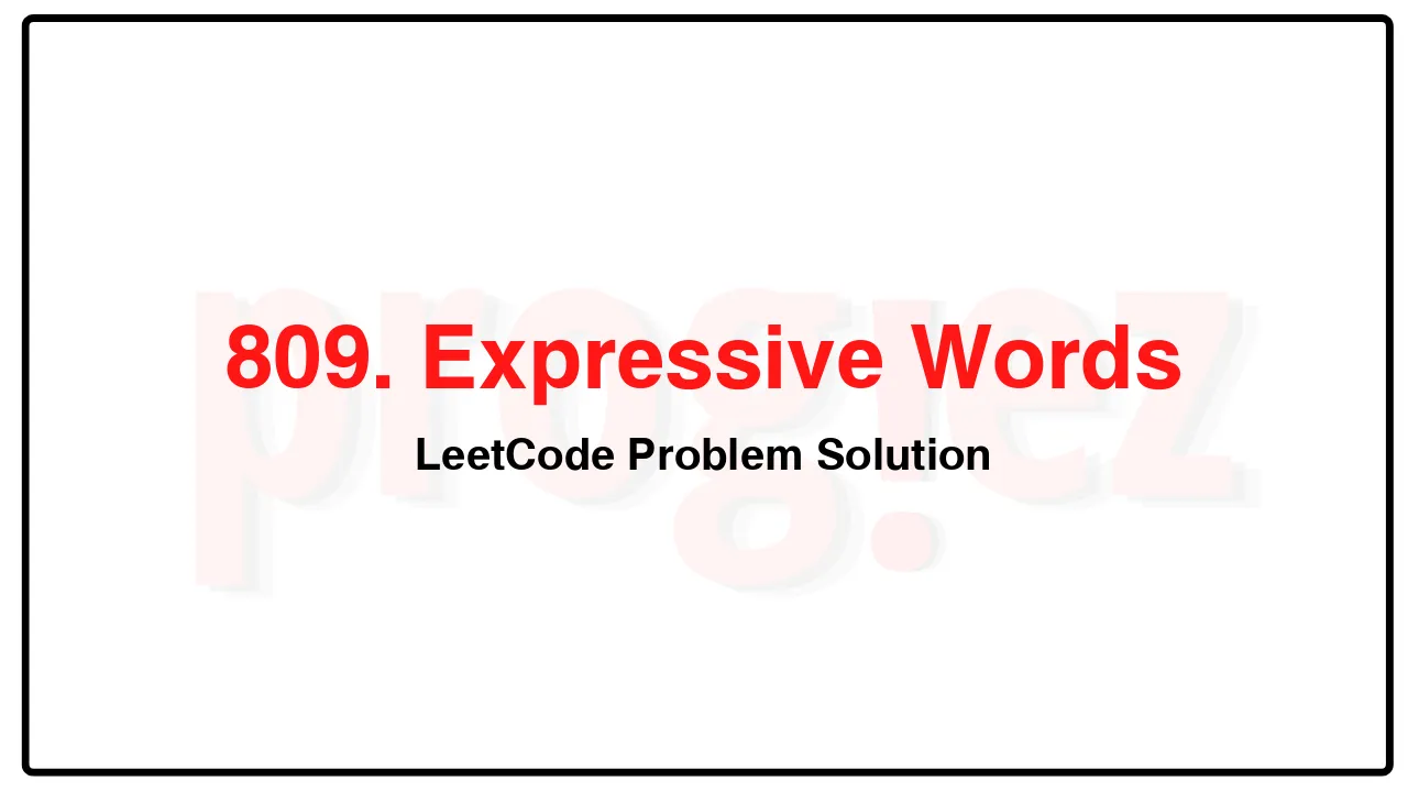 809. Expressive Words LeetCode Solution image