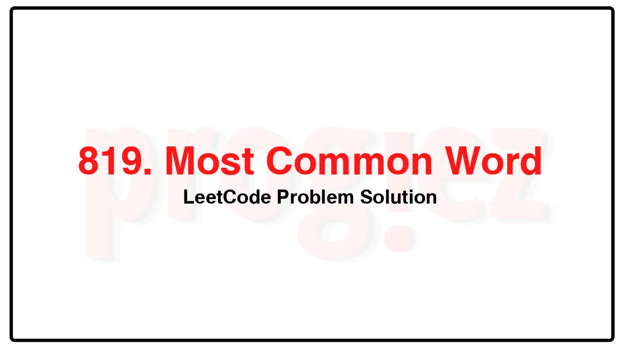 819. Most Common Word LeetCode Solution image