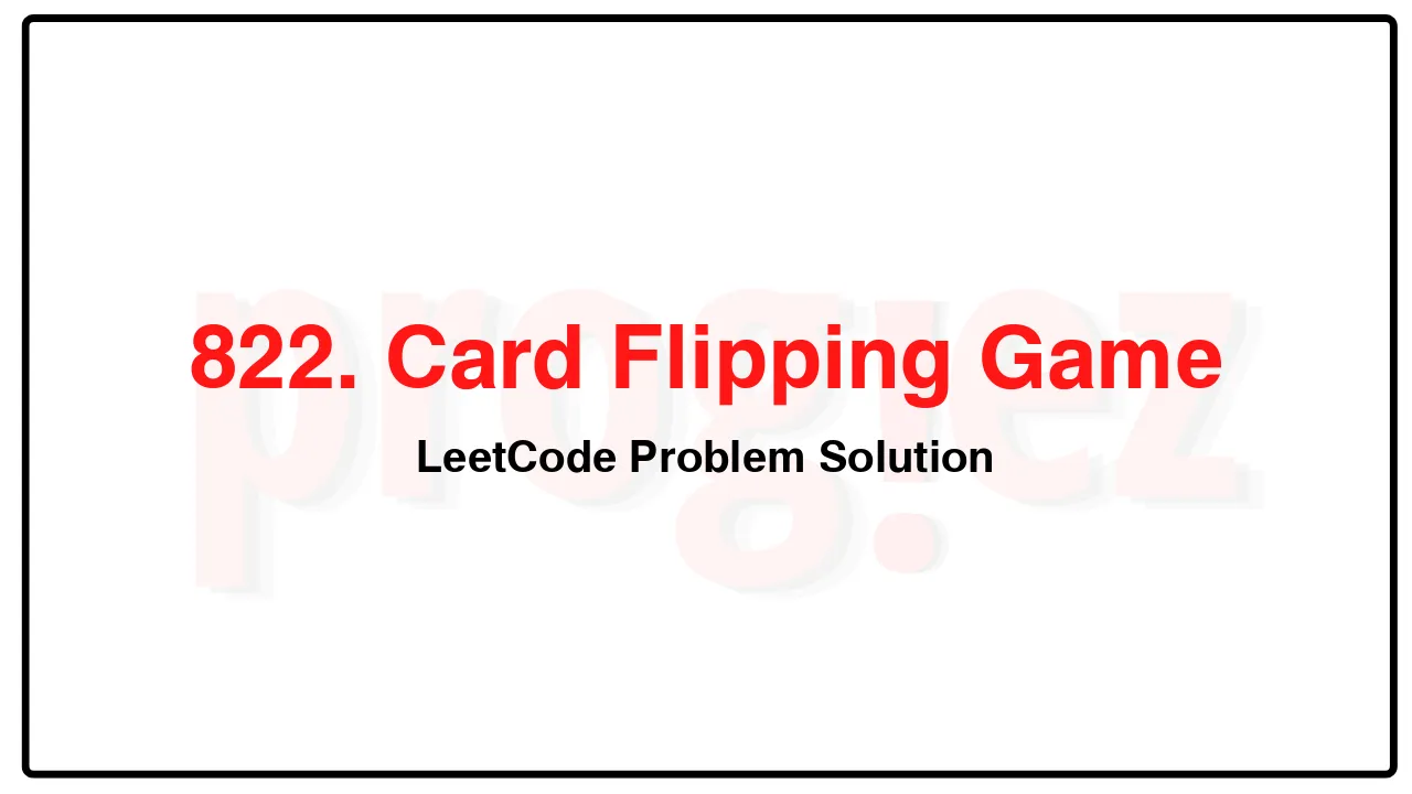 822. Card Flipping Game LeetCode Solution image