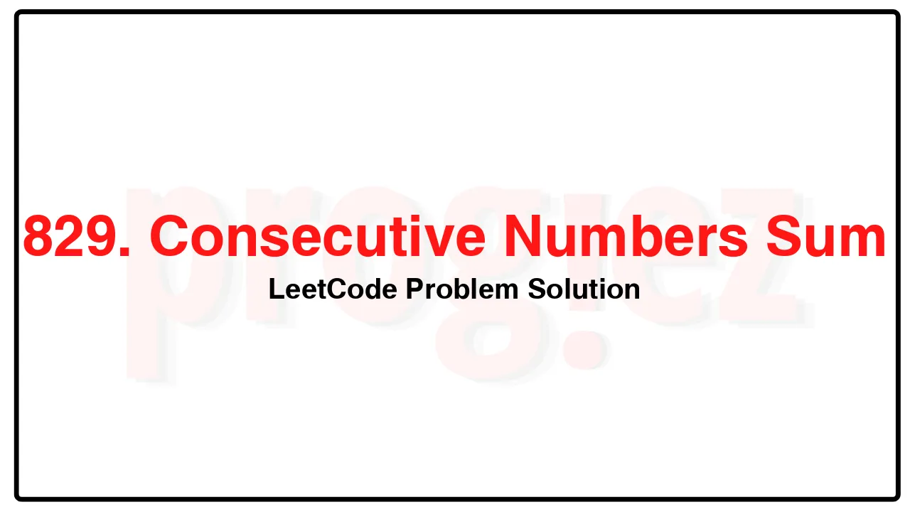 829. Consecutive Numbers Sum LeetCode Solution image