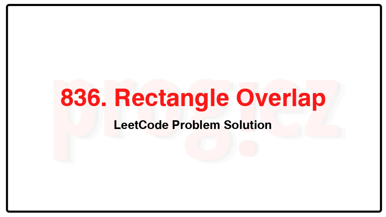 836. Rectangle Overlap LeetCode Solution image