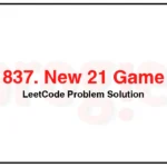 837-New-21-Game-LeetCode-Problem-Solution