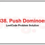 838-Push-Dominoes-LeetCode-Problem-Solution