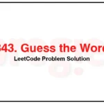 843-Guess-the-Word-LeetCode-Problem-Solution