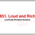 851-Loud-and-Rich-LeetCode-Problem-Solution