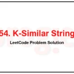 854-K-Similar-Strings-LeetCode-Problem-Solution