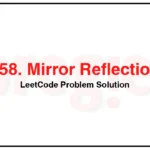 858-Mirror-Reflection-LeetCode-Problem-Solution