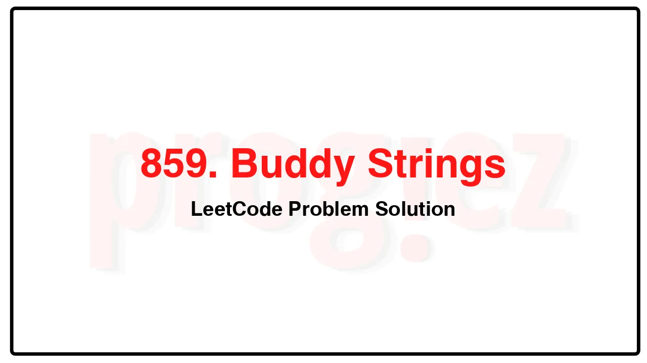 859. Buddy Strings LeetCode Solution image