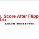 861-Score-After-Flipping-Matrix-LeetCode-Problem-Solution