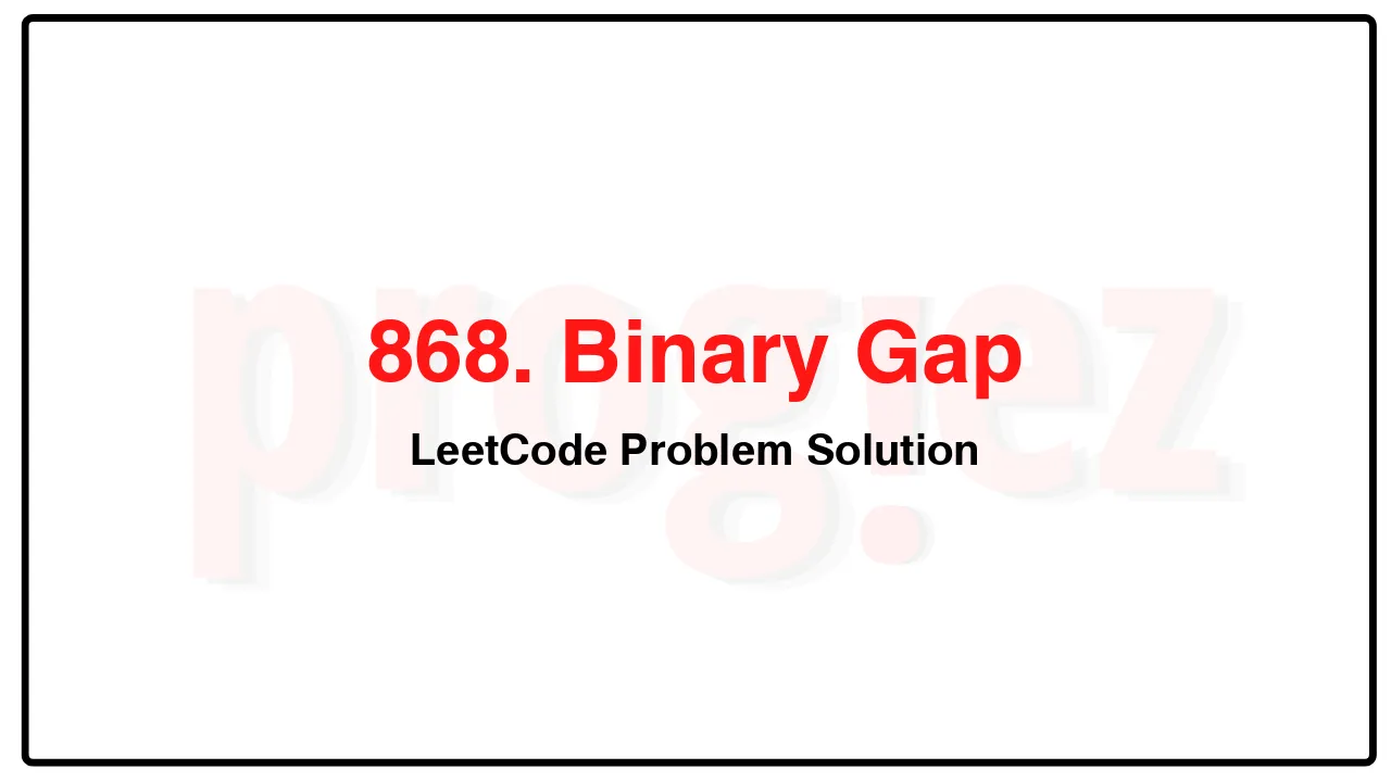 868. Binary Gap LeetCode Solution image