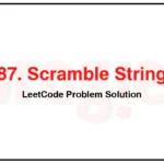 87-Scramble-String-LeetCode-Problem-Solution