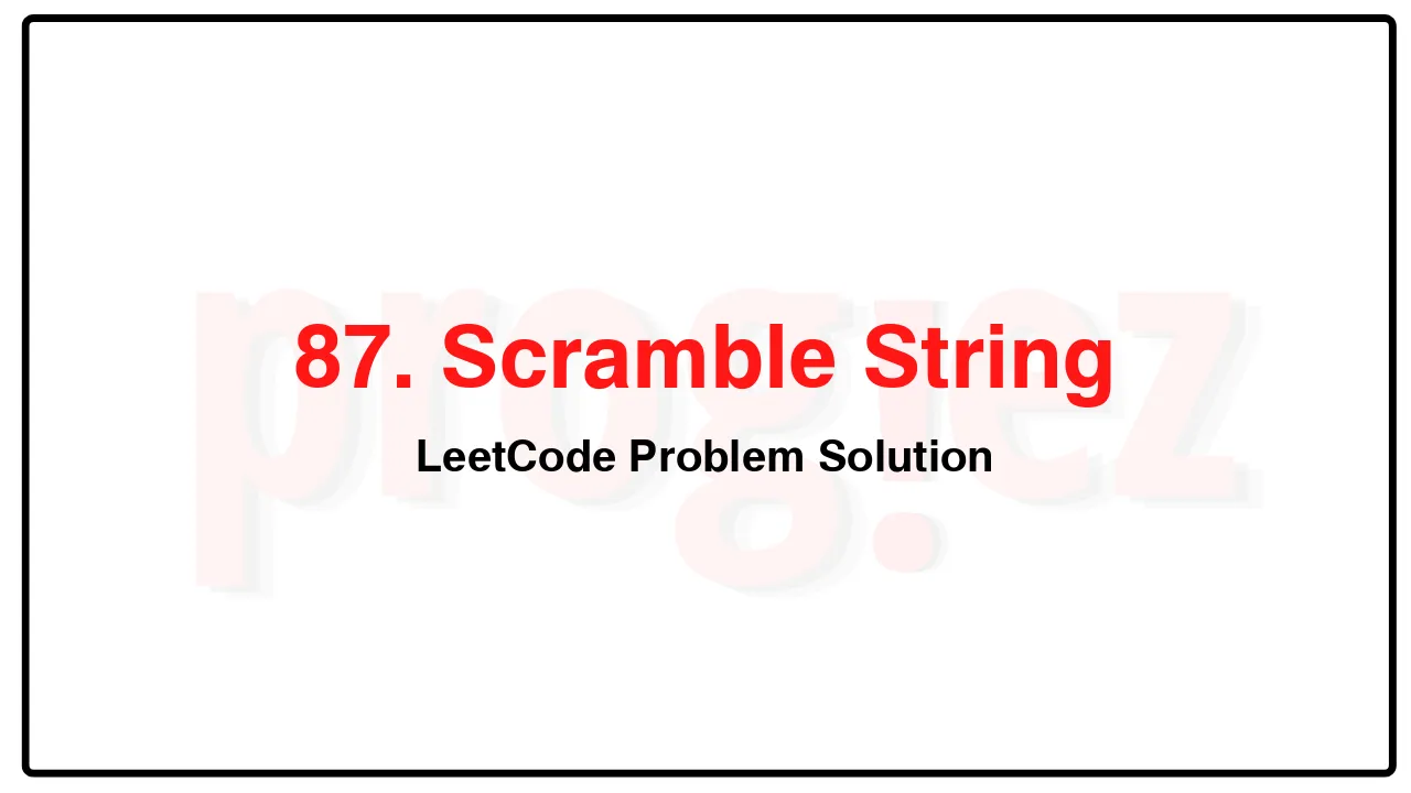 87. Scramble StringLeetCode Solution image