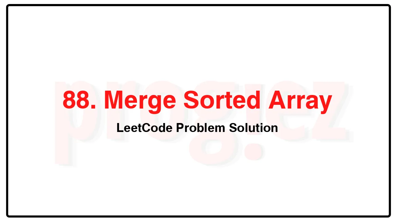 88. Merge Sorted Array LeetCode Solution image