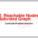 882-Reachable-Nodes-In-Subdivided-Graph-LeetCode-Problem-Solution