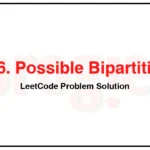 886-Possible-Bipartition-LeetCode-Problem-Solution