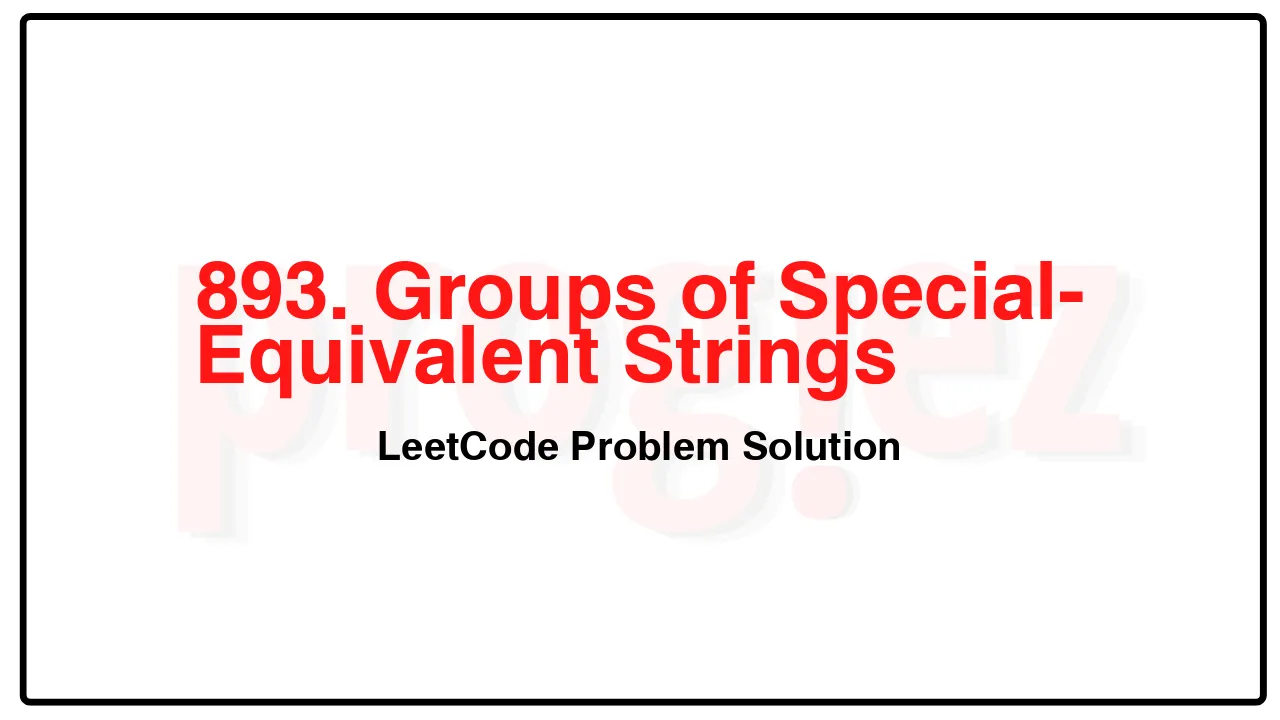 893. Groups of Special-Equivalent Strings LeetCode Solution image