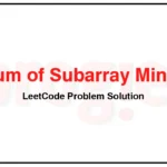 907-Sum-of-Subarray-Minimums-LeetCode-Problem-Solution