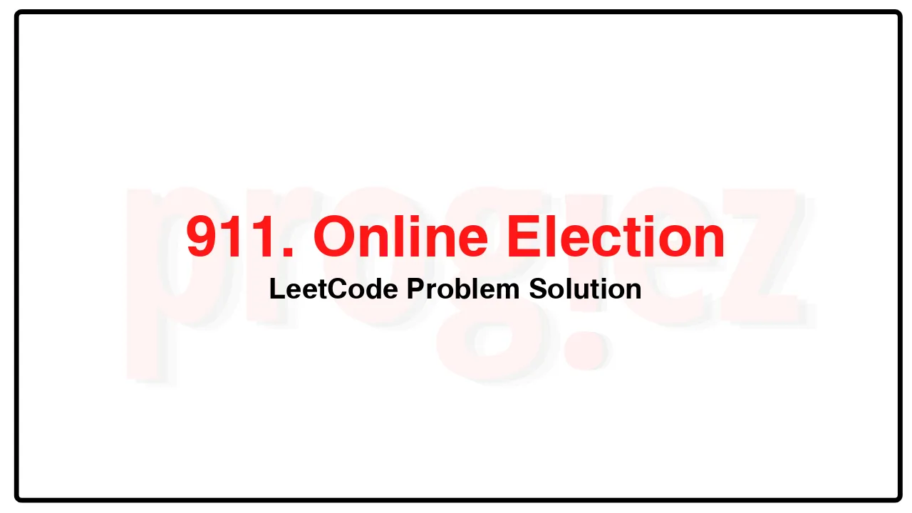 911. Online Election LeetCode Solution image