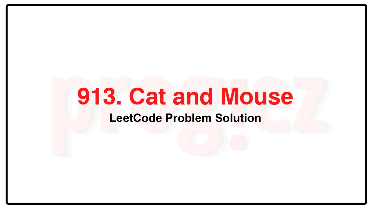 913. Cat and Mouse LeetCode Solution image