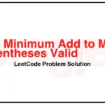 921-Minimum-Add-to-Make-Parentheses-Valid-LeetCode-Problem-Solution