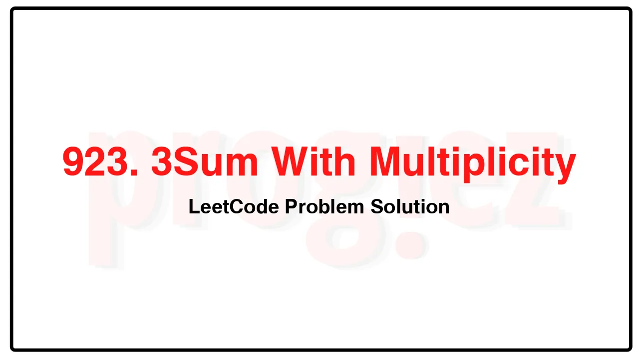 923. 3Sum With Multiplicity LeetCode Solution image