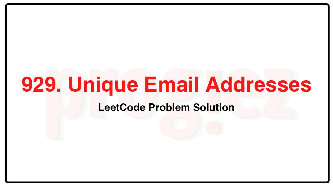 929. Unique Email Addresses LeetCode Solution image