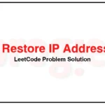 93-Restore-IP-Addresses-LeetCode-Problem-Solution