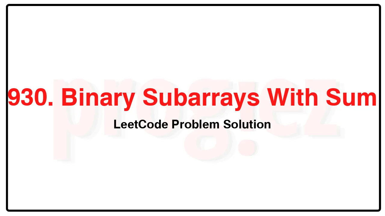 930. Binary Subarrays With Sum LeetCode Solution image