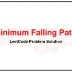 931-Minimum-Falling-Path-Sum-LeetCode-Problem-Solution