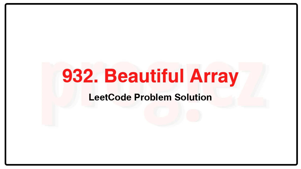 932. Beautiful Array LeetCode Solution image