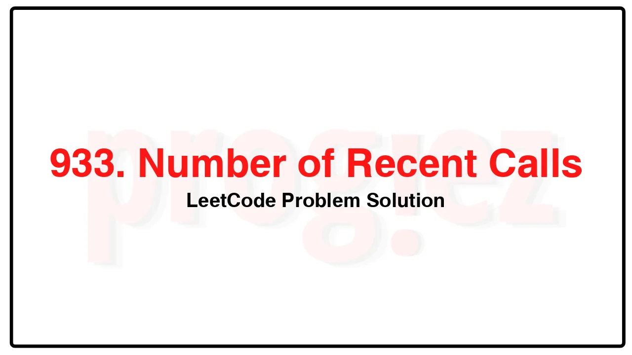 933. Number of Recent Calls LeetCode Solution image