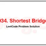 934-Shortest-Bridge-LeetCode-Problem-Solution