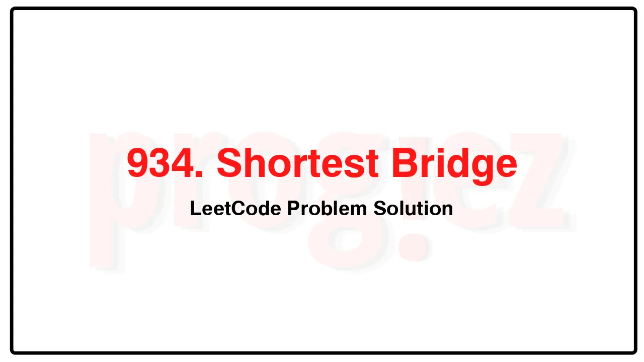 934. Shortest Bridge LeetCode Solution image