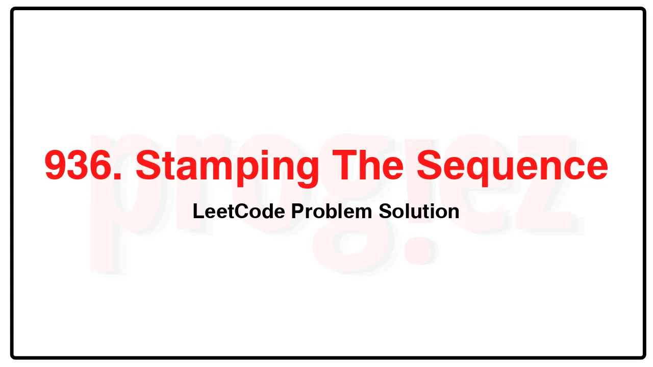 936. Stamping The Sequence LeetCode Solution image