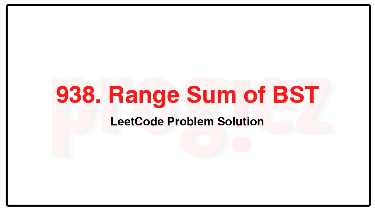 938. Range Sum of BST LeetCode Solution image