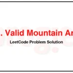 941-Valid-Mountain-Array-LeetCode-Problem-Solution