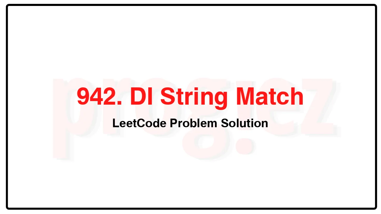 942. DI String Match LeetCode Solution image