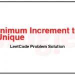 945-Minimum-Increment-to-Make-Array-Unique-LeetCode-Problem-Solution