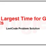 949-Largest-Time-for-Given-Digits-LeetCode-Problem-Solution