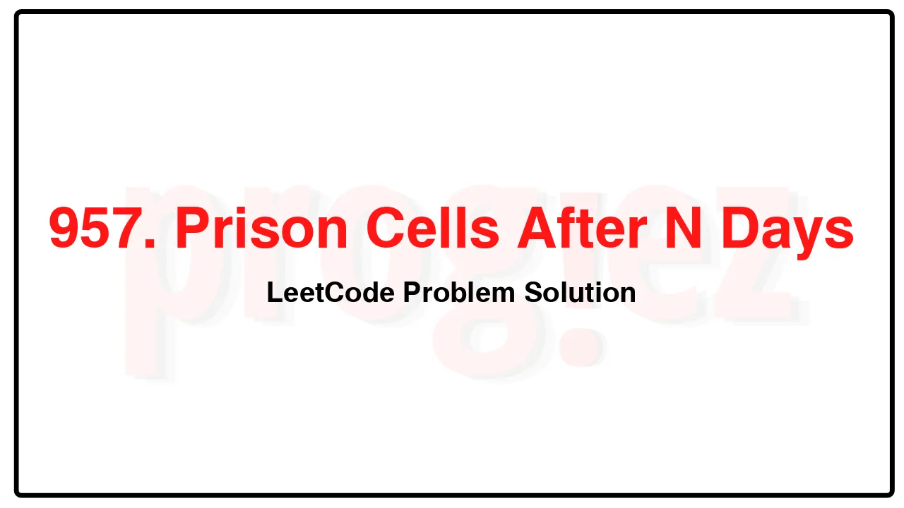 957. Prison Cells After N Days LeetCode Solution image