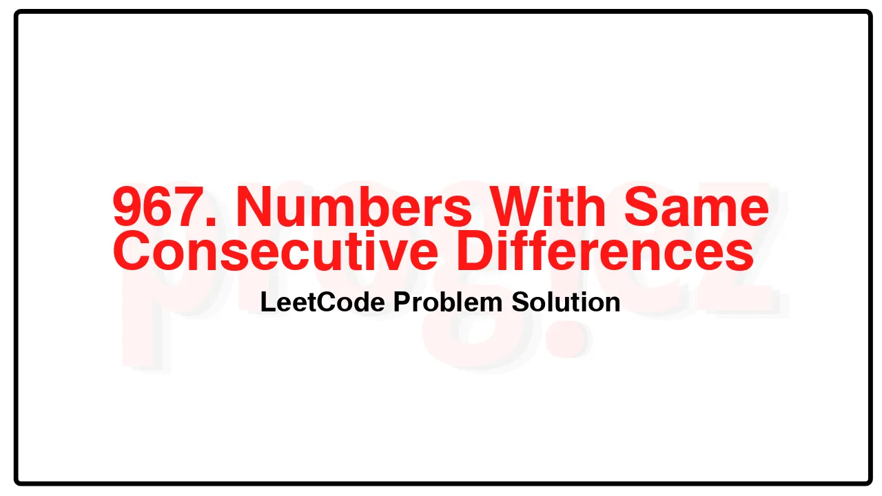 967. Numbers With Same Consecutive Differences LeetCode Solution image