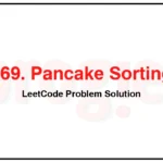 969-Pancake-Sorting-LeetCode-Problem-Solution