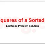 977-Squares-of-a-Sorted-Array-LeetCode-Problem-Solution