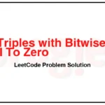 982-Triples-with-Bitwise-AND-Equal-To-Zero-LeetCode-Problem-Solution