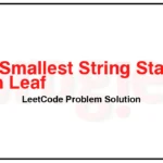 988-Smallest-String-Starting-From-Leaf-LeetCode-Problem-Solution