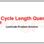 2509-Cycle-Length-Queries-in-a-Tree-LeetCode-Problem-Solution