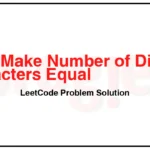 2531-Make-Number-of-Distinct-Characters-Equal-LeetCode-Problem-Solution